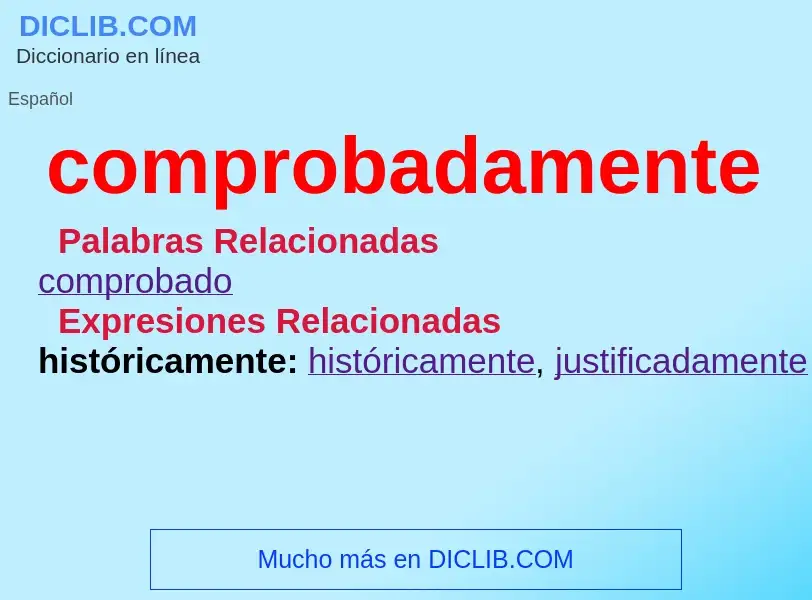 What is comprobadamente - meaning and definition