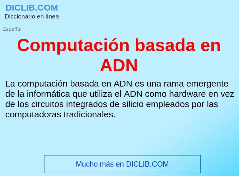 Che cos'è Computación basada en ADN - definizione