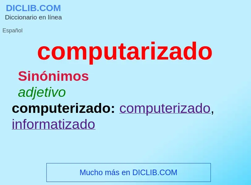 What is computarizado - meaning and definition