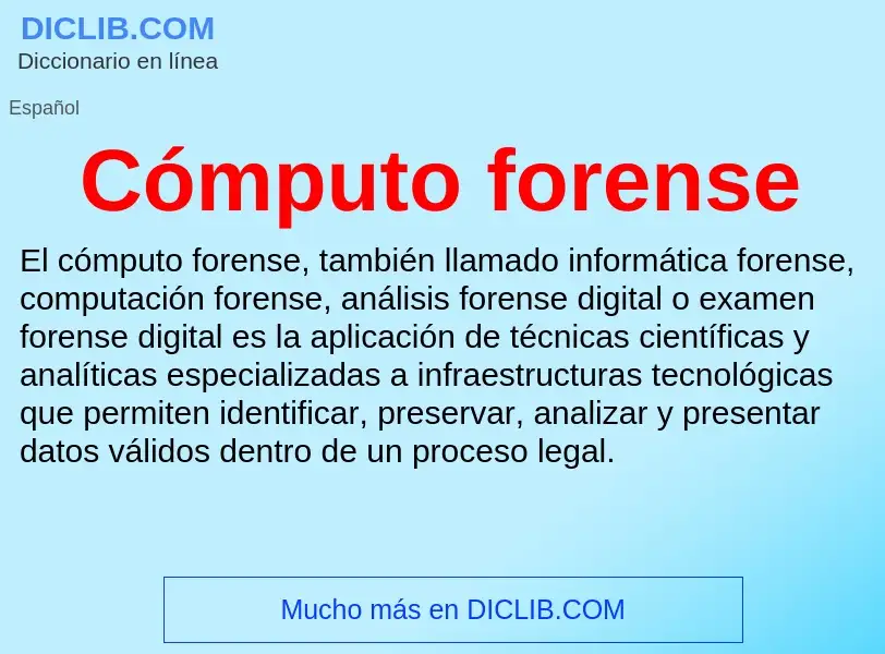 O que é Cómputo forense - definição, significado, conceito