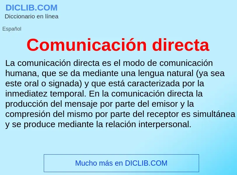 O que é Comunicación directa - definição, significado, conceito