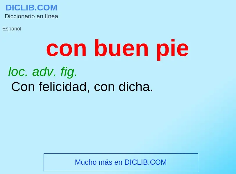 Wat is con buen pie - definition