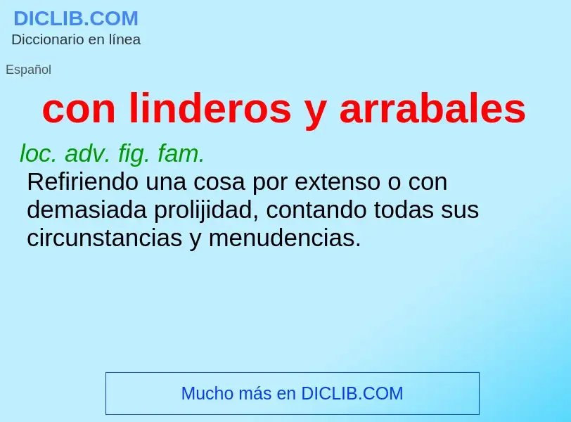 Was ist con linderos y arrabales - Definition