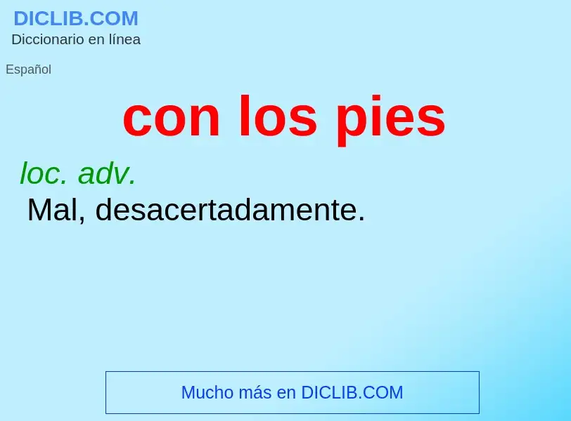 Wat is con los pies - definition