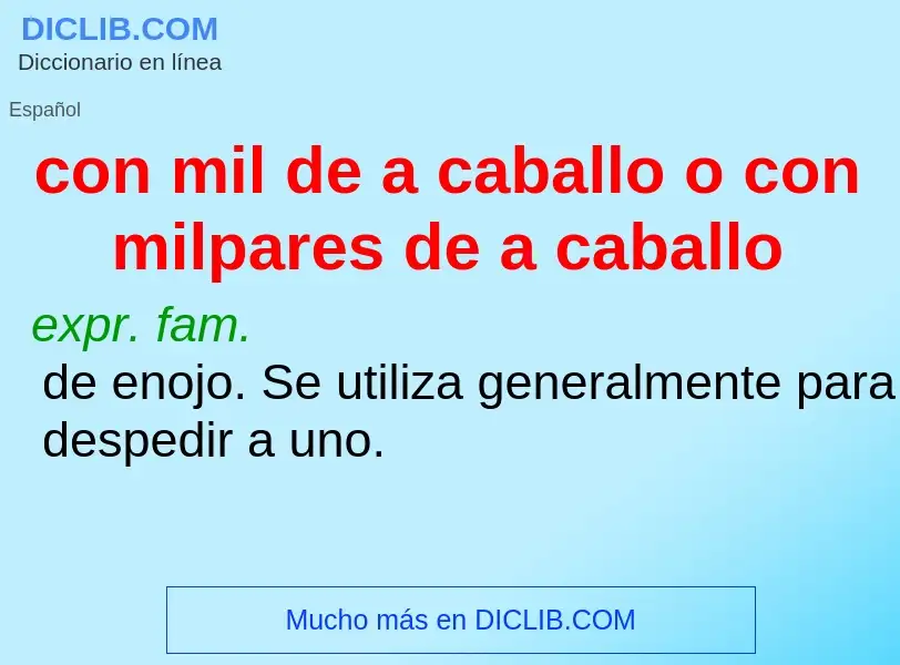 What is con mil de a caballo o con milpares de a caballo - definition