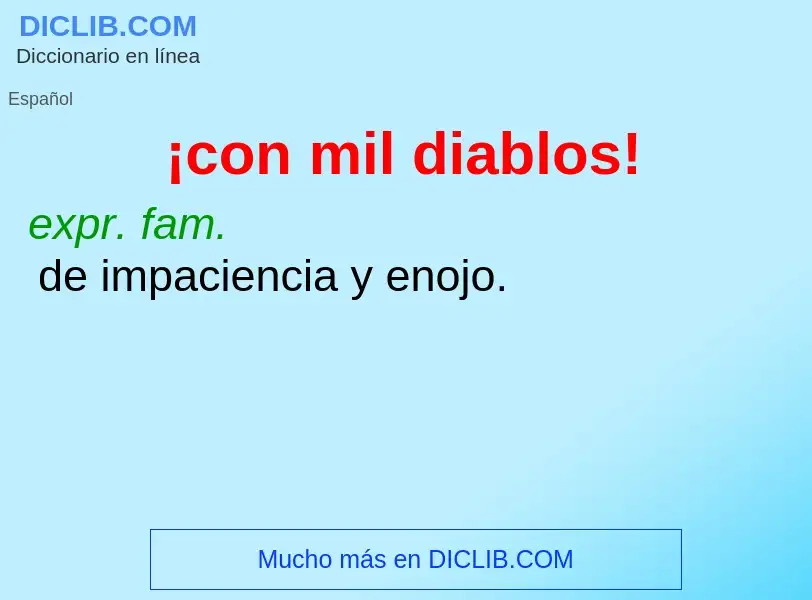 What is ¡con mil diablos! - definition