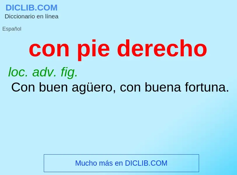 What is con pie derecho - definition