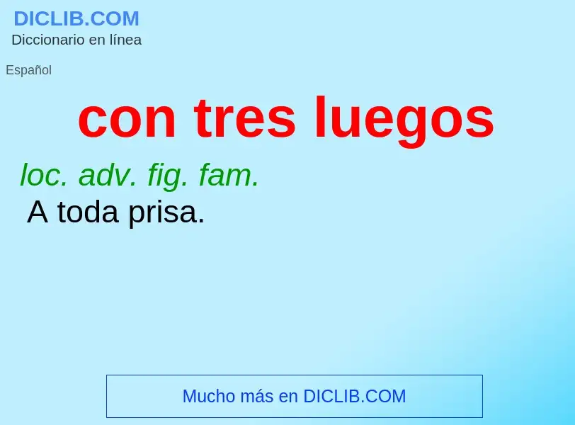 What is con tres luegos - definition