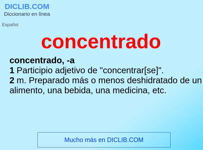 Wat is concentrado - definition