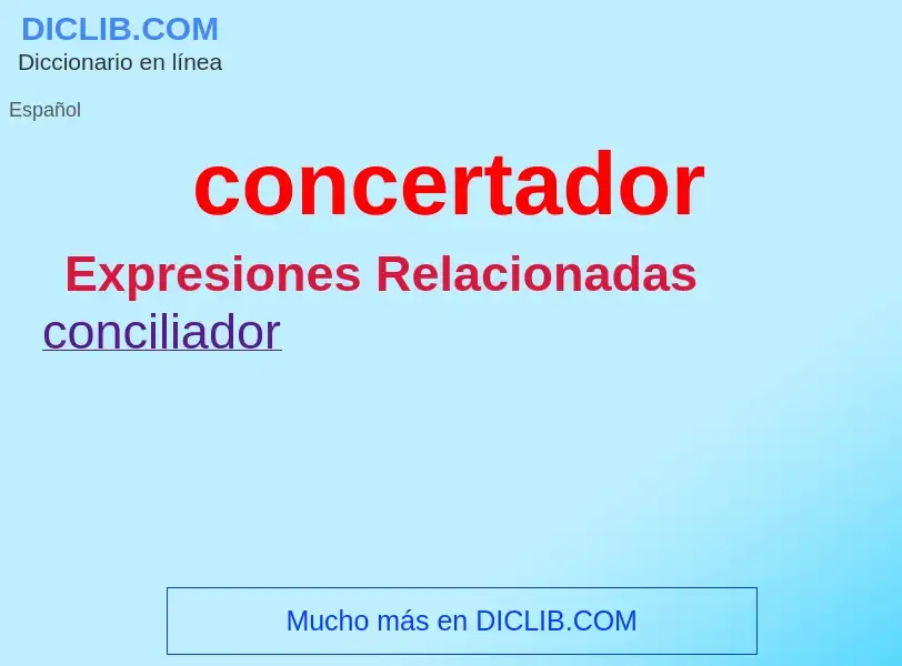 ¿Qué es concertador? - significado y definición