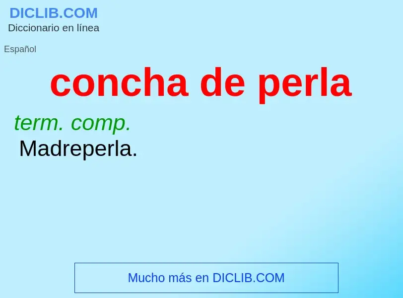 What is concha de perla - meaning and definition