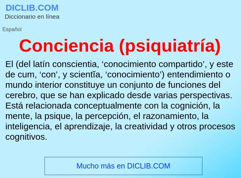 Che cos'è Conciencia (psiquiatría) - definizione