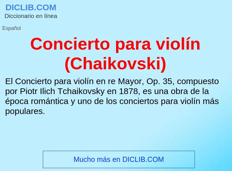 Τι είναι Concierto para violín (Chaikovski) - ορισμός