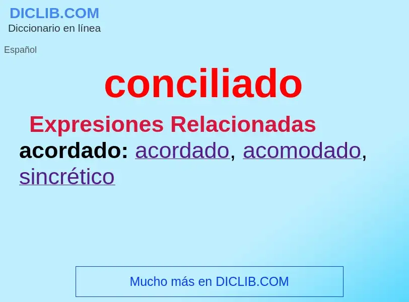 ¿Qué es conciliado? - significado y definición