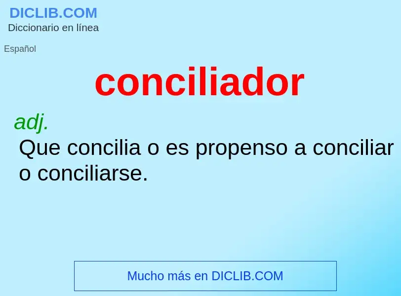 What is conciliador - meaning and definition