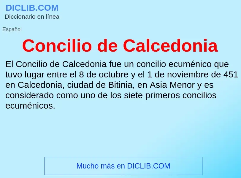 ¿Qué es Concilio de Calcedonia? - significado y definición