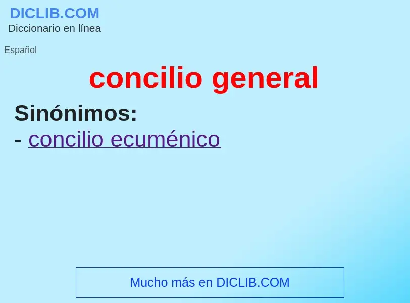 ¿Qué es concilio general? - significado y definición