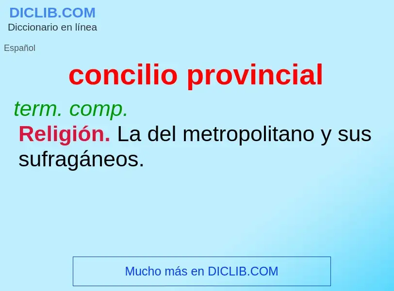 ¿Qué es concilio provincial? - significado y definición