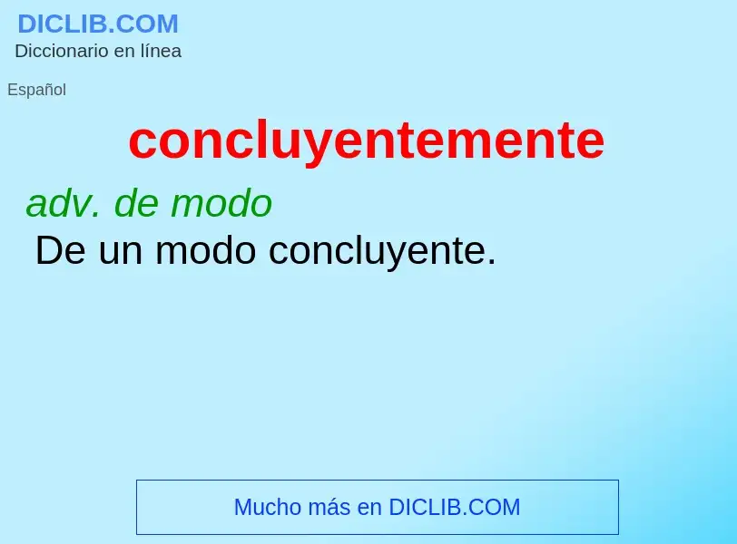 What is concluyentemente - definition