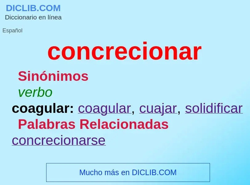 ¿Qué es concrecionar? - significado y definición