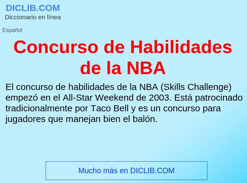 Что такое Concurso de Habilidades de la NBA - определение