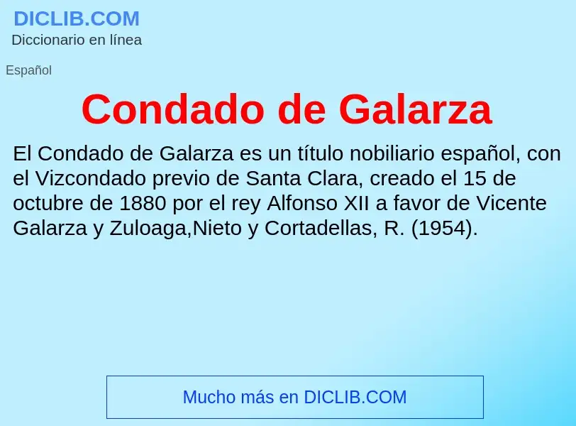 ¿Qué es Condado de Galarza? - significado y definición