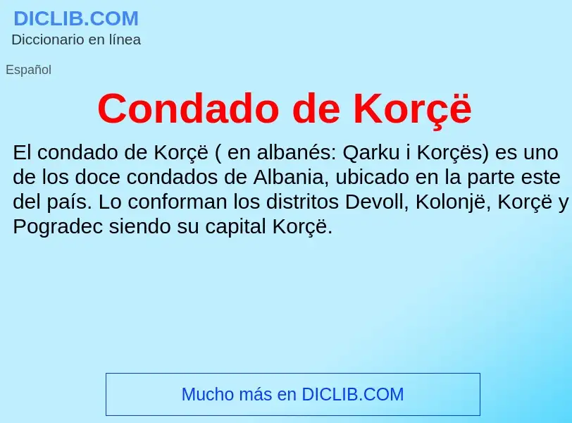 O que é Condado de Korçë - definição, significado, conceito