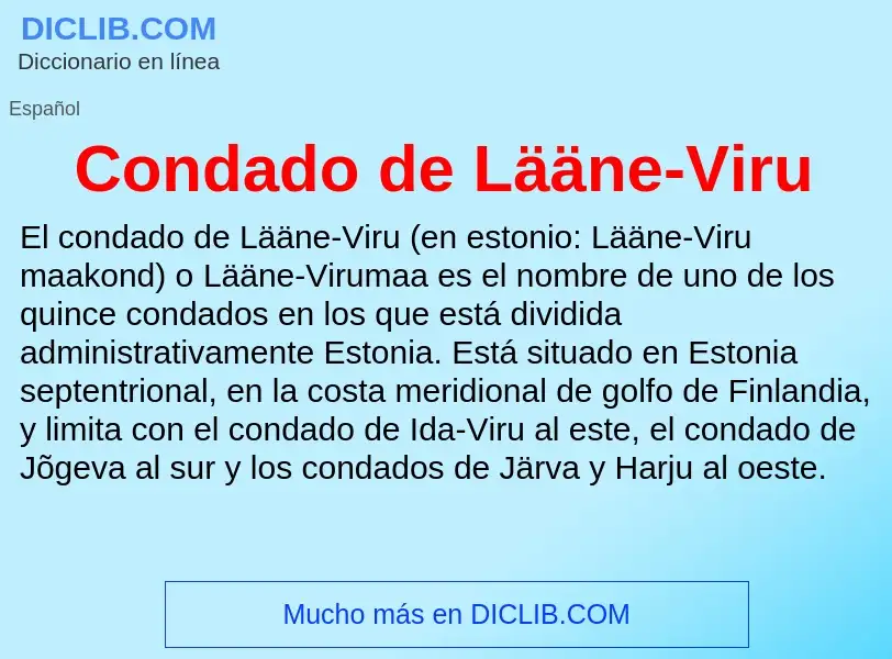 Qu'est-ce que Condado de Lääne-Viru - définition