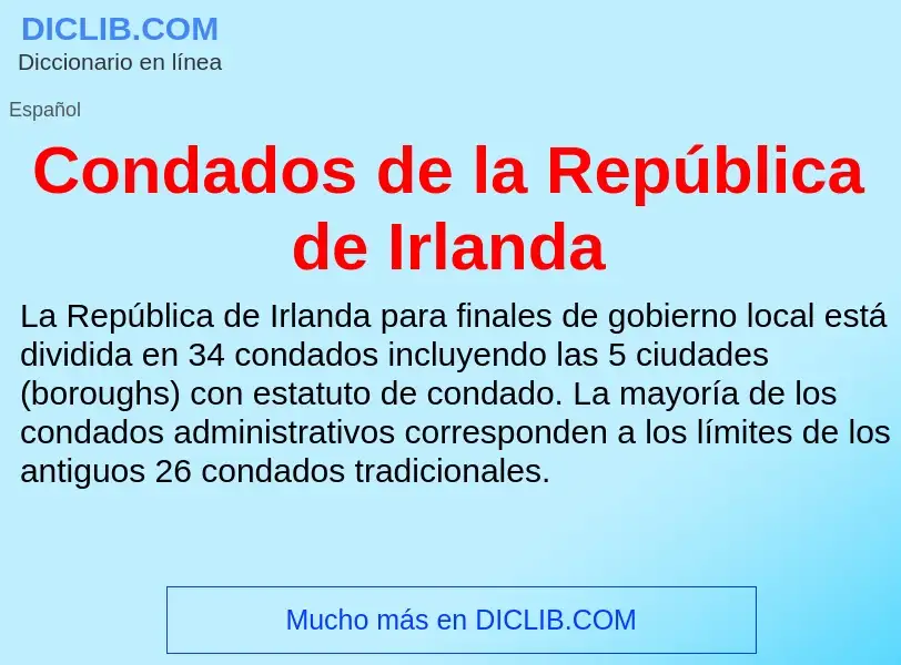 Che cos'è Condados de la República de Irlanda - definizione