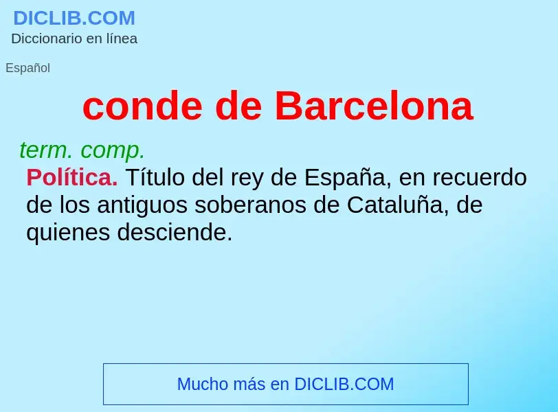 ¿Qué es conde de Barcelona? - significado y definición