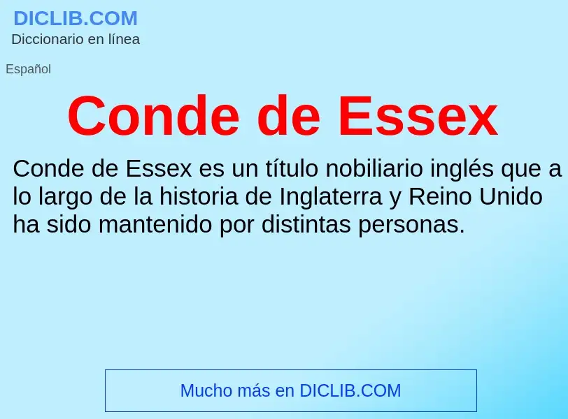 O que é Conde de Essex - definição, significado, conceito