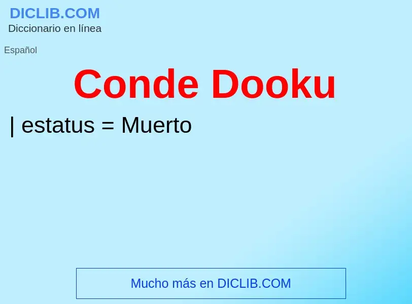 ¿Qué es Conde Dooku? - significado y definición