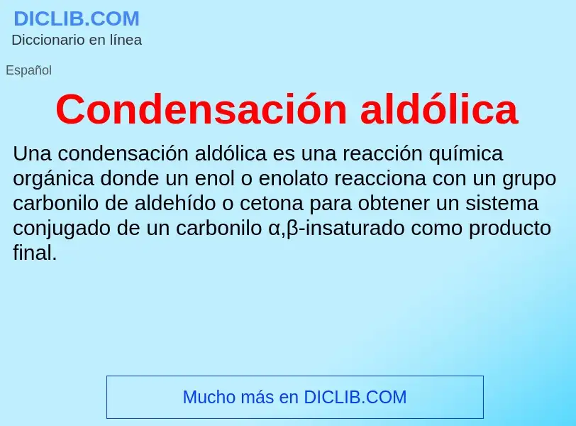 Wat is Condensación aldólica - definition