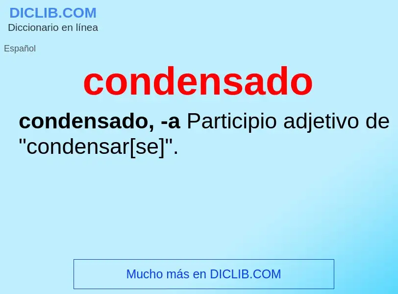 Wat is condensado - definition