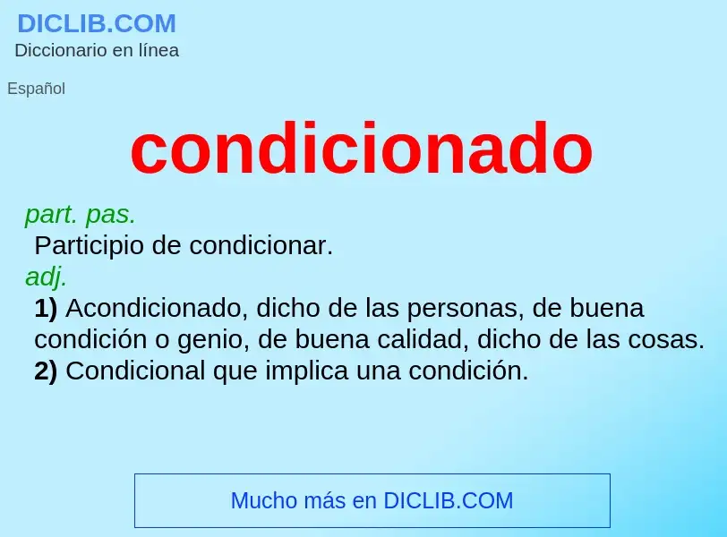 O que é condicionado - definição, significado, conceito