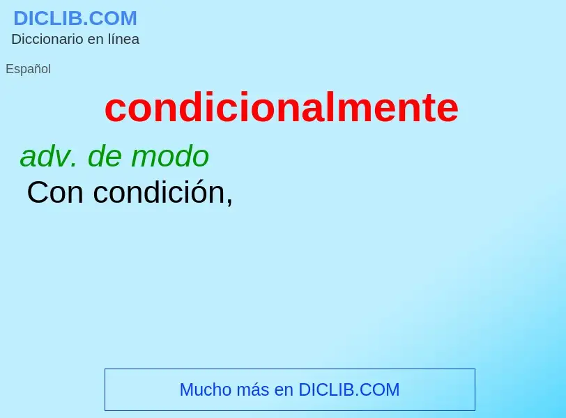 O que é condicionalmente - definição, significado, conceito