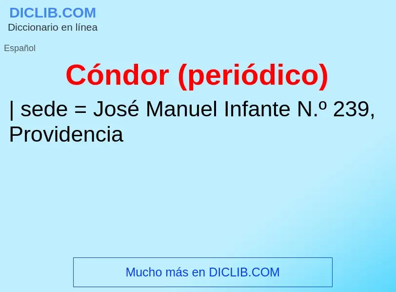 O que é Cóndor (periódico) - definição, significado, conceito