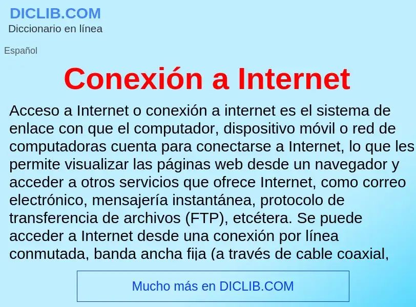 Wat is Conexión a Internet - definition