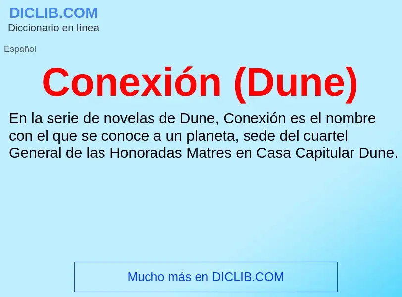 Che cos'è Conexión (Dune) - definizione