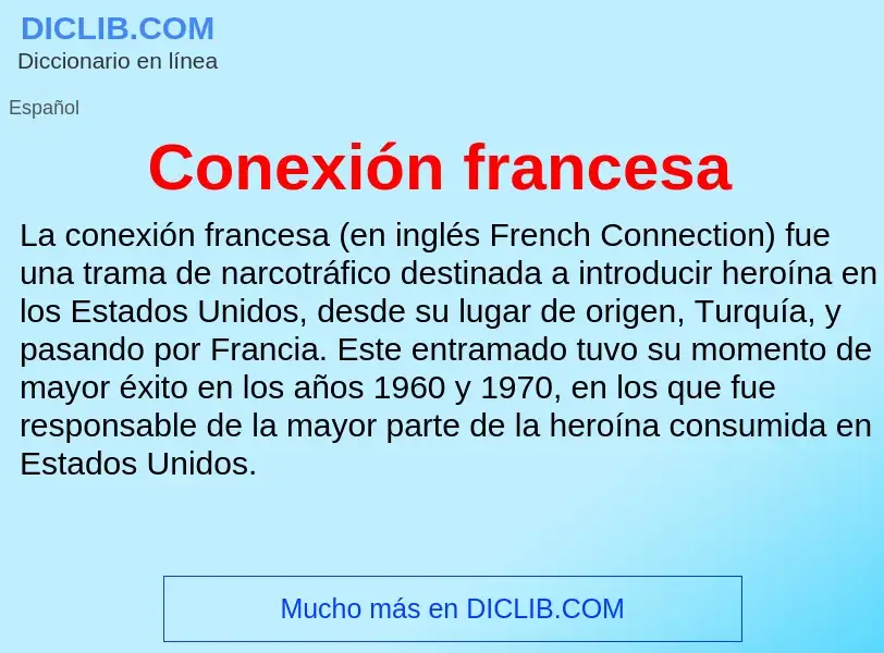 Che cos'è Conexión francesa - definizione