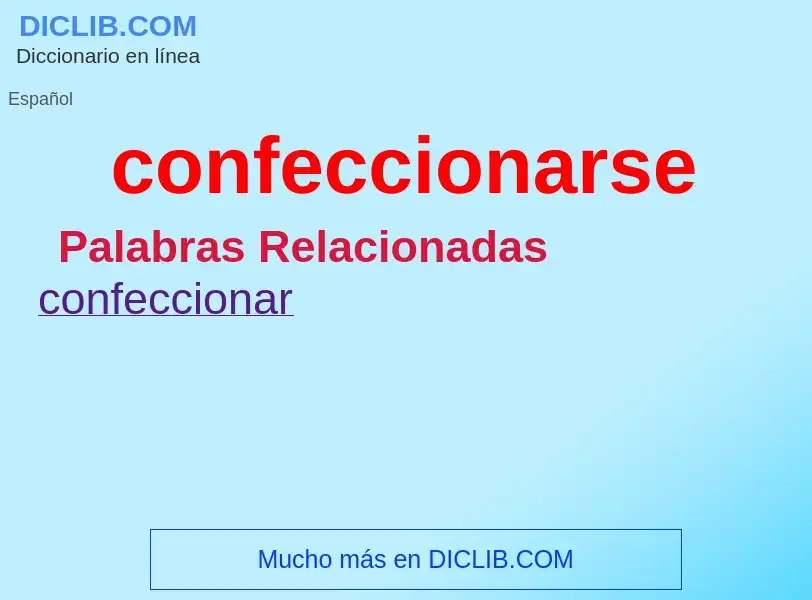 What is confeccionarse - definition