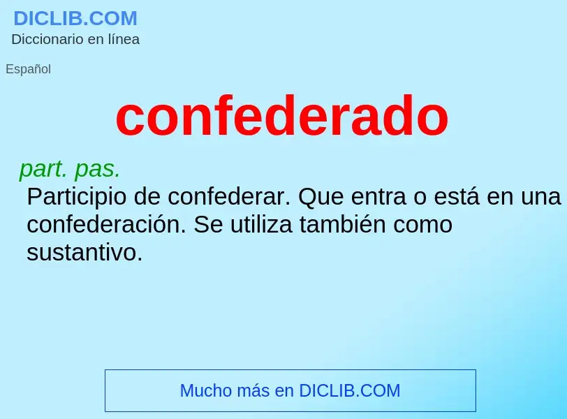 ¿Qué es confederado? - significado y definición