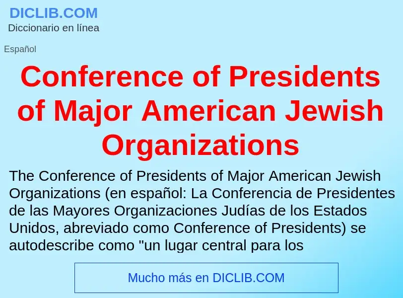 Che cos'è Conference of Presidents of Major American Jewish Organizations - definizione