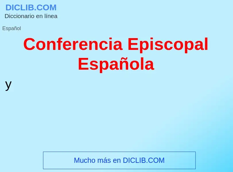 Wat is Conferencia Episcopal Española - definition