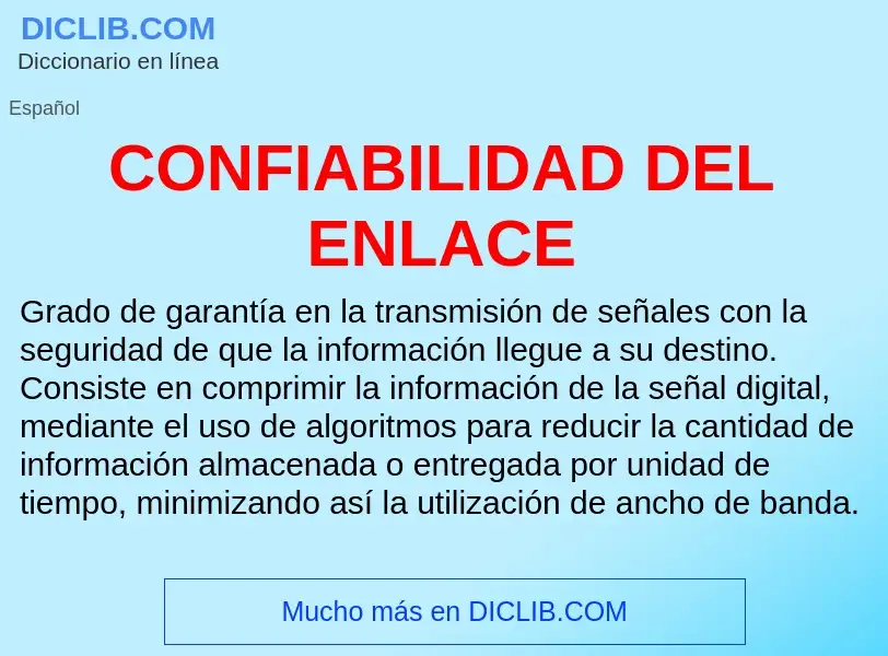 ¿Qué es CONFIABILIDAD DEL ENLACE? - significado y definición