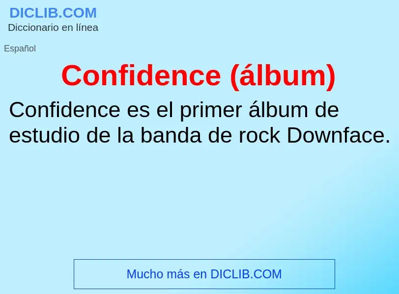 Что такое Confidence (álbum) - определение