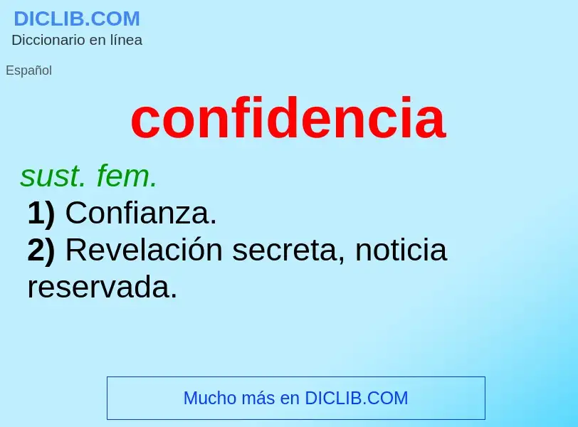 Was ist confidencia - Definition