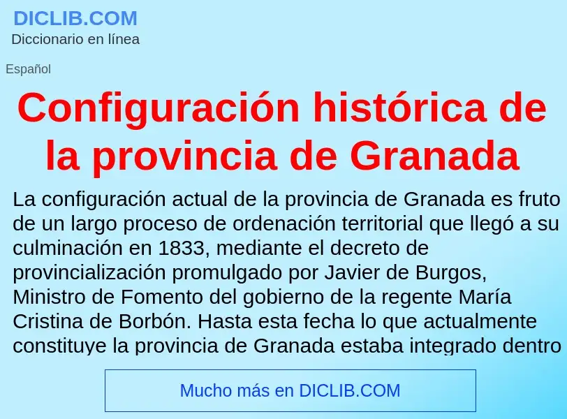 Wat is Configuración histórica de la provincia de Granada - definition