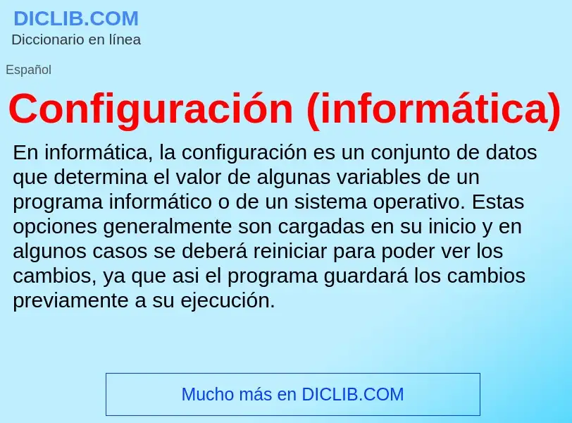 ¿Qué es Configuración (informática)? - significado y definición