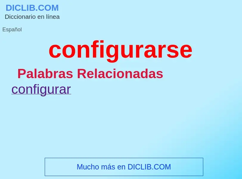 What is configurarse - meaning and definition